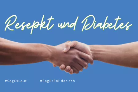 #SagEsLaut Kampagne Respekt und Diabetes