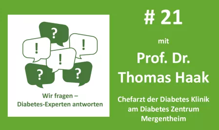 #21 Prof. Dr. Thomas Haak Chefarzt der Diabetesklinik am Diabeteszentrum Mergentheim